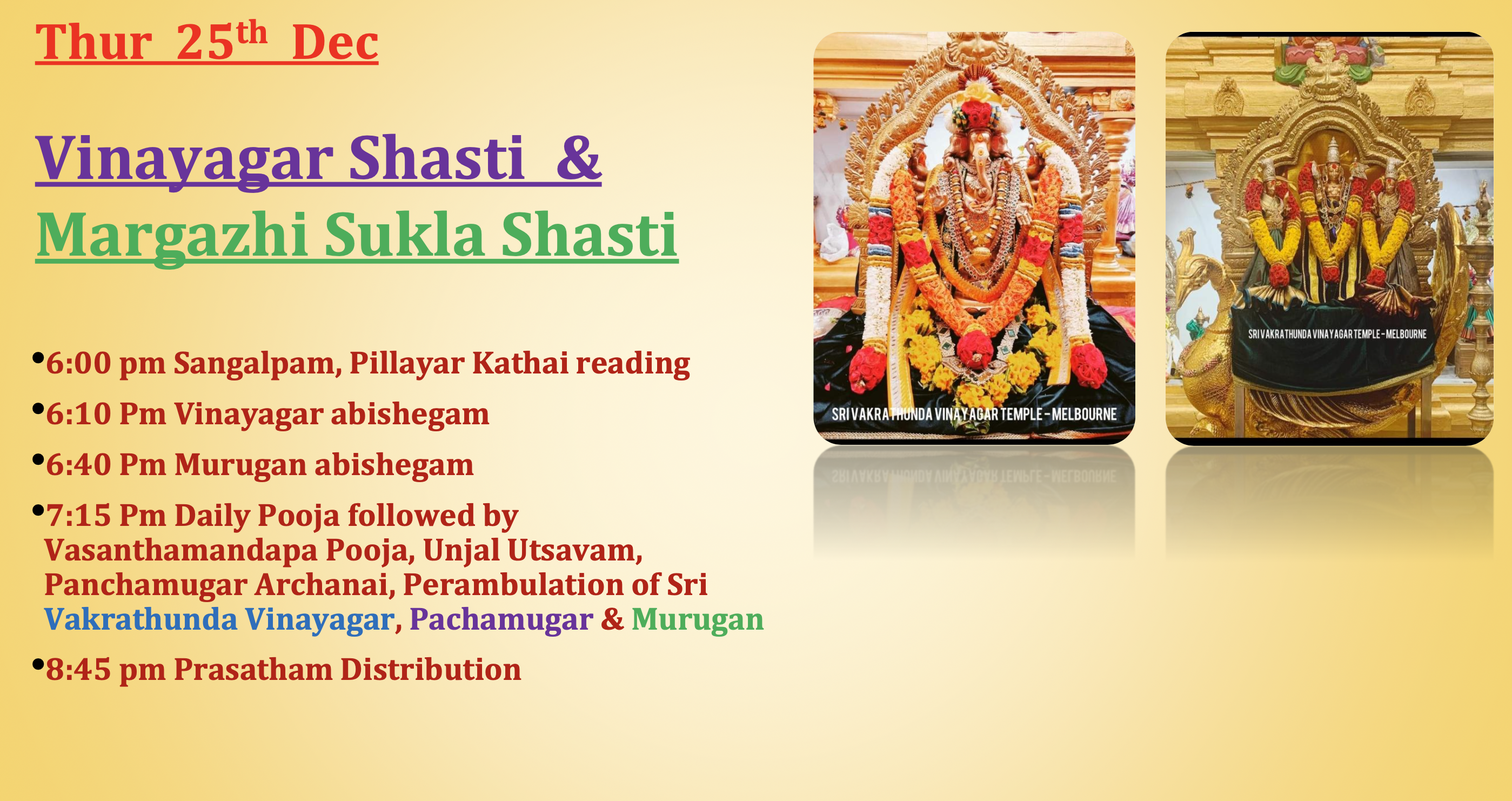 Thur 25th Dec – Vinayagar Shasti / Margazhi Sukla Shasti